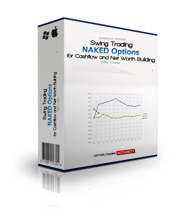 Swing Trading Naked Options for Cash Flow and Net Worth Building Course