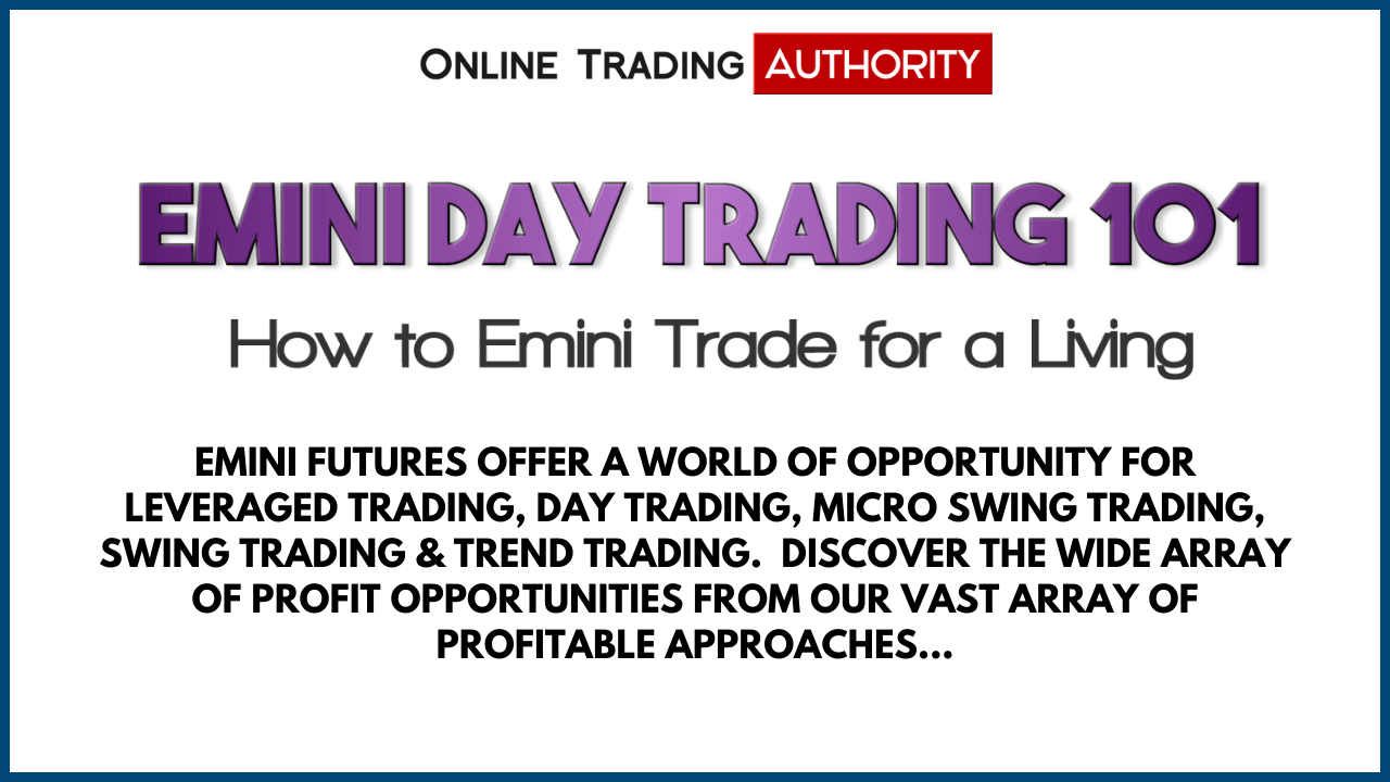Emini Day Trading 101 How to Emini Trade for a Living