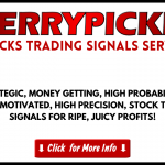 Announcing NEW! CHERRYPICKINS – Strategic Stock Trading Signals Service  for Phenomenal Precision Pinpoint Highly-Motivated Stock Trades