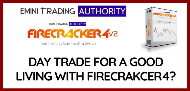 Day Trade for a Good Living with FIRECRAKCER4 Emini Day Trading System?