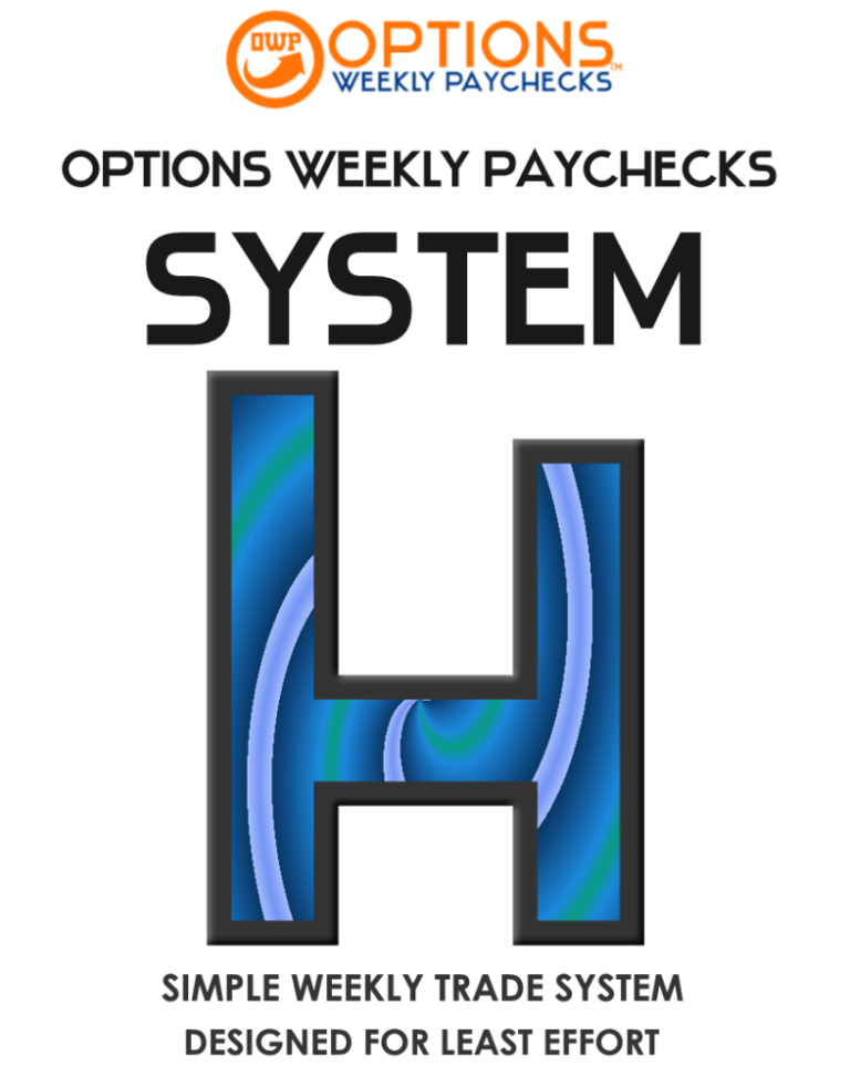 Options Weekly Paychecks System H