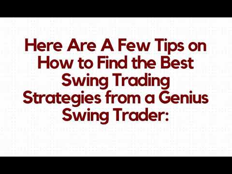 Here Are A Few Tips on How to Find the Best Swing Trading Strategies from a Genius Swing Trader