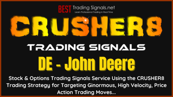 DE - John Deere - CRUSHER8 Swing Trading Signals Stock & Options Trading Signals Service